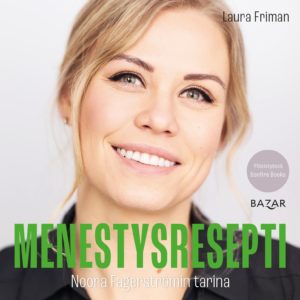 Menestysresepti – Noora Fagerströmin tarina