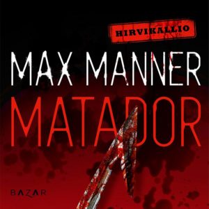 Max Mannerin Hirvikallio-sarjan Matador-äänikirjan kansikuva